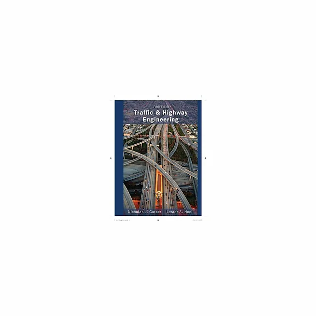 Traffic and Highway Engineering 5th Edition by Nicholas J. Garber