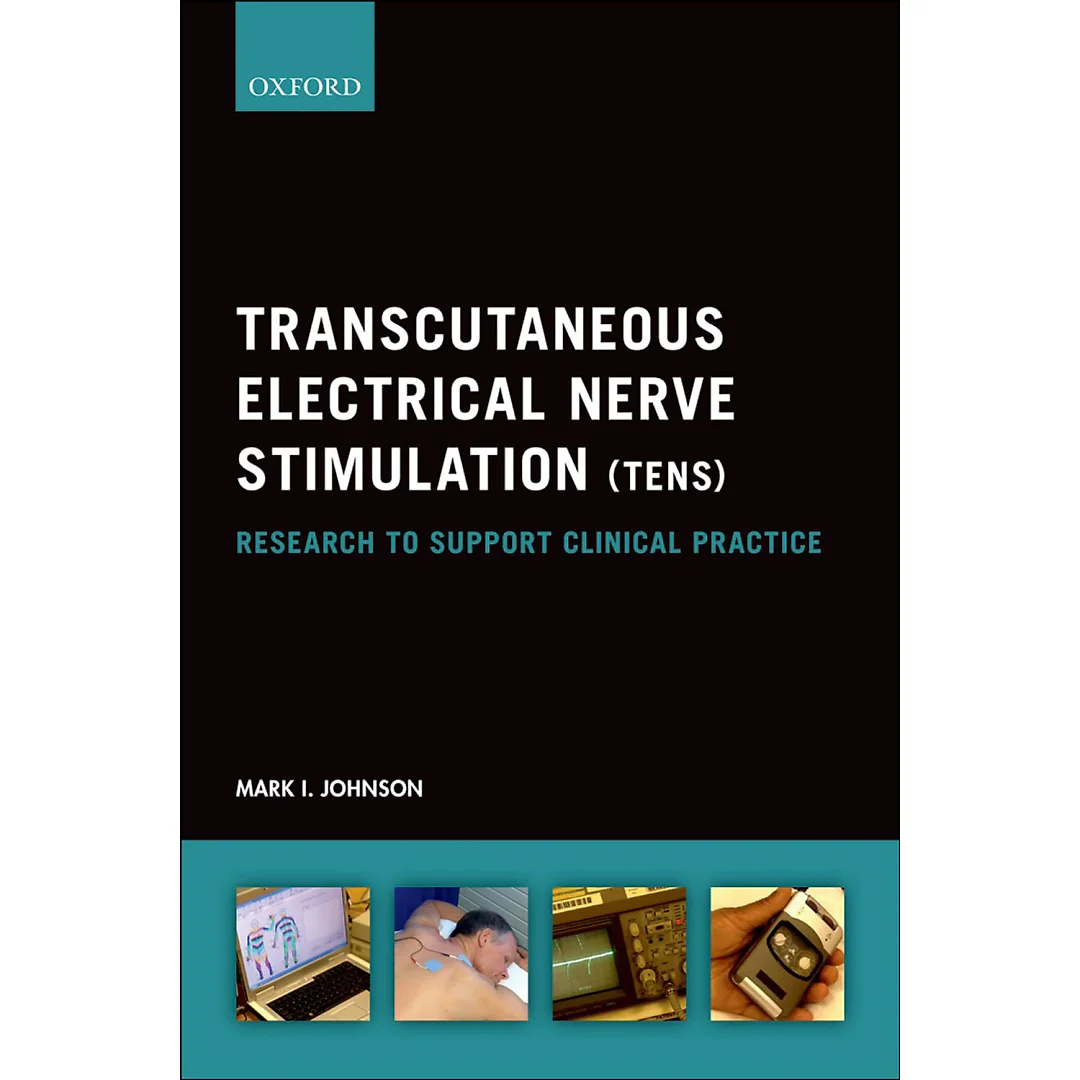 Transcutaneous Electrical Nerve Stimulation (TENS): Research to support clinical practice