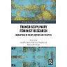 Transdisciplinary Feminist Research: Innovations in Theory Method and Practice