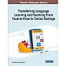 Transferring Language Learning and Teaching From Face-to-Face to Online Settings