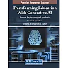 Transforming Education With Generative AI: Prompt Engineering and Synthetic Content Creation