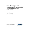 Transforming Gaming and Computer Simulation Technologies across Industries