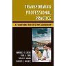 Transforming Professional Practice: A Framework for Effective Leadership