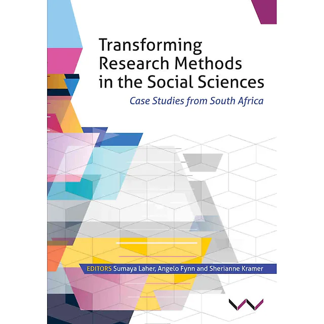 Transforming Research Methods in the Social Sciences: Case Studies from South Africa