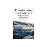 Transforming the Fisheries