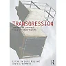 Transgression: Towards an expanded field of architecture