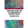 Transitional Justice and the "Disappeared" of Northern Ireland: Silence Memory and the Construction of the Past