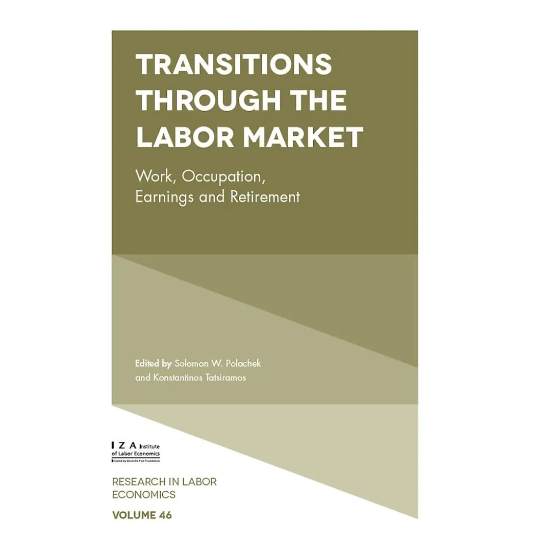 Transitions through the Labor Market: Work, Occupation, Earnings and Retirement