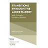 Transitions through the Labor Market: Work, Occupation, Earnings and Retirement