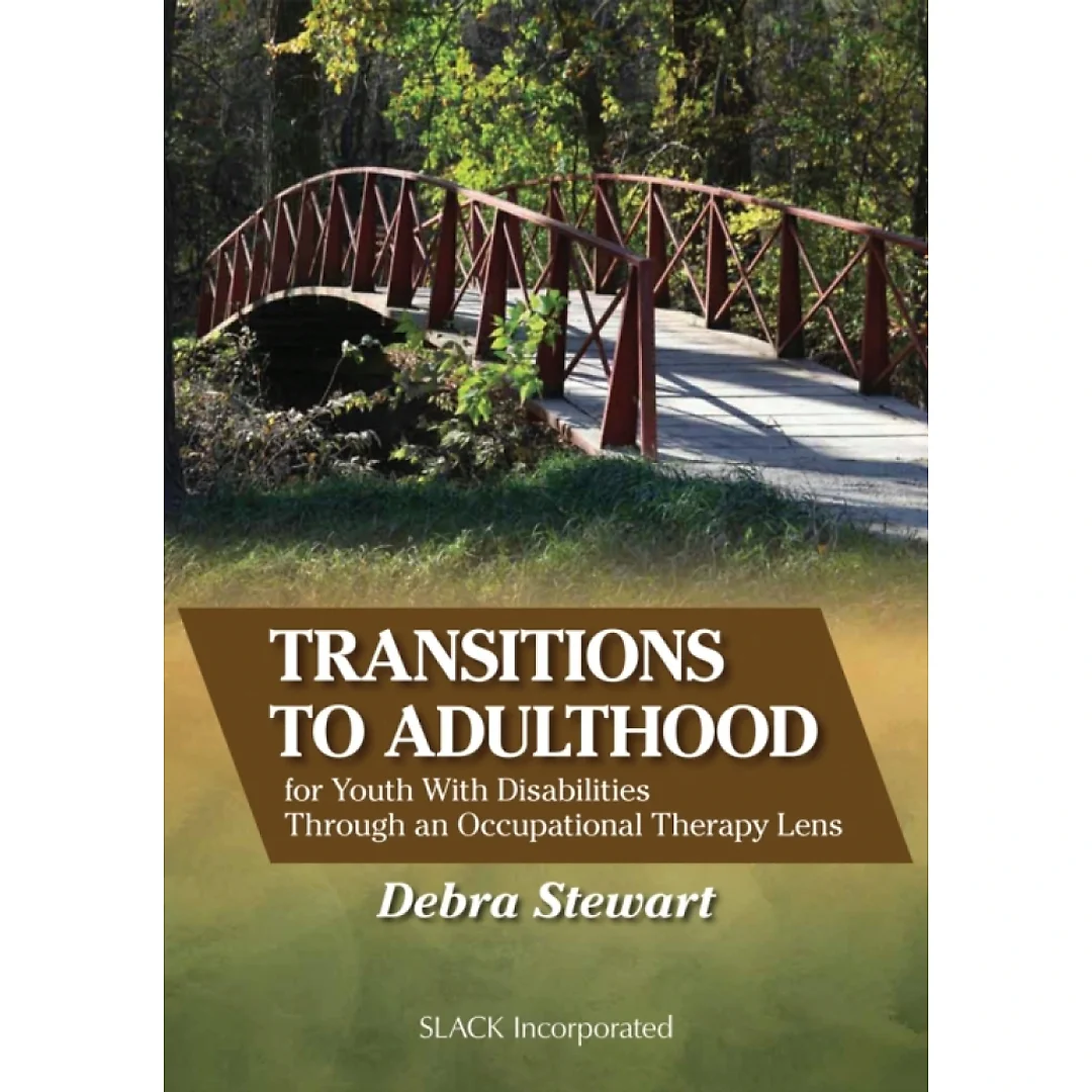 Transitions to Adulthood for Youth With Disabilities Through an Occupational Therapy Lens