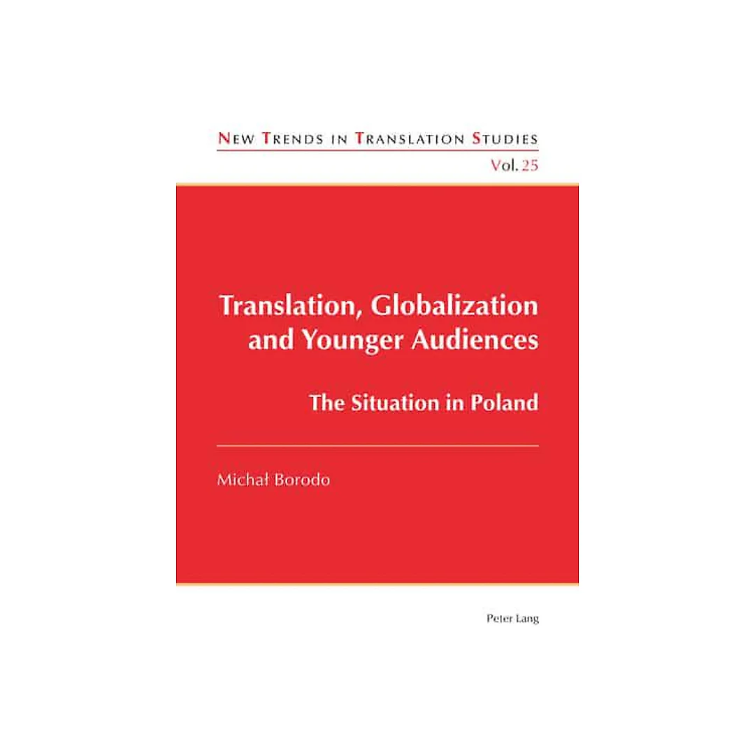 Translation, Globalization and Younger Audiences: The Situation in Poland