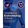 Translational Endocrinology of Bone: Reproduction, Metabolism, and the Central Nervous System