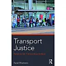 Transport Justice: Designing fair transportation systems