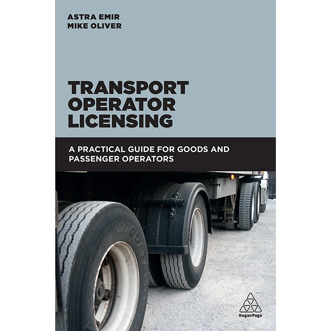 Transport Operator Licensing: A Practical Guide for Goods and Passenger Operators