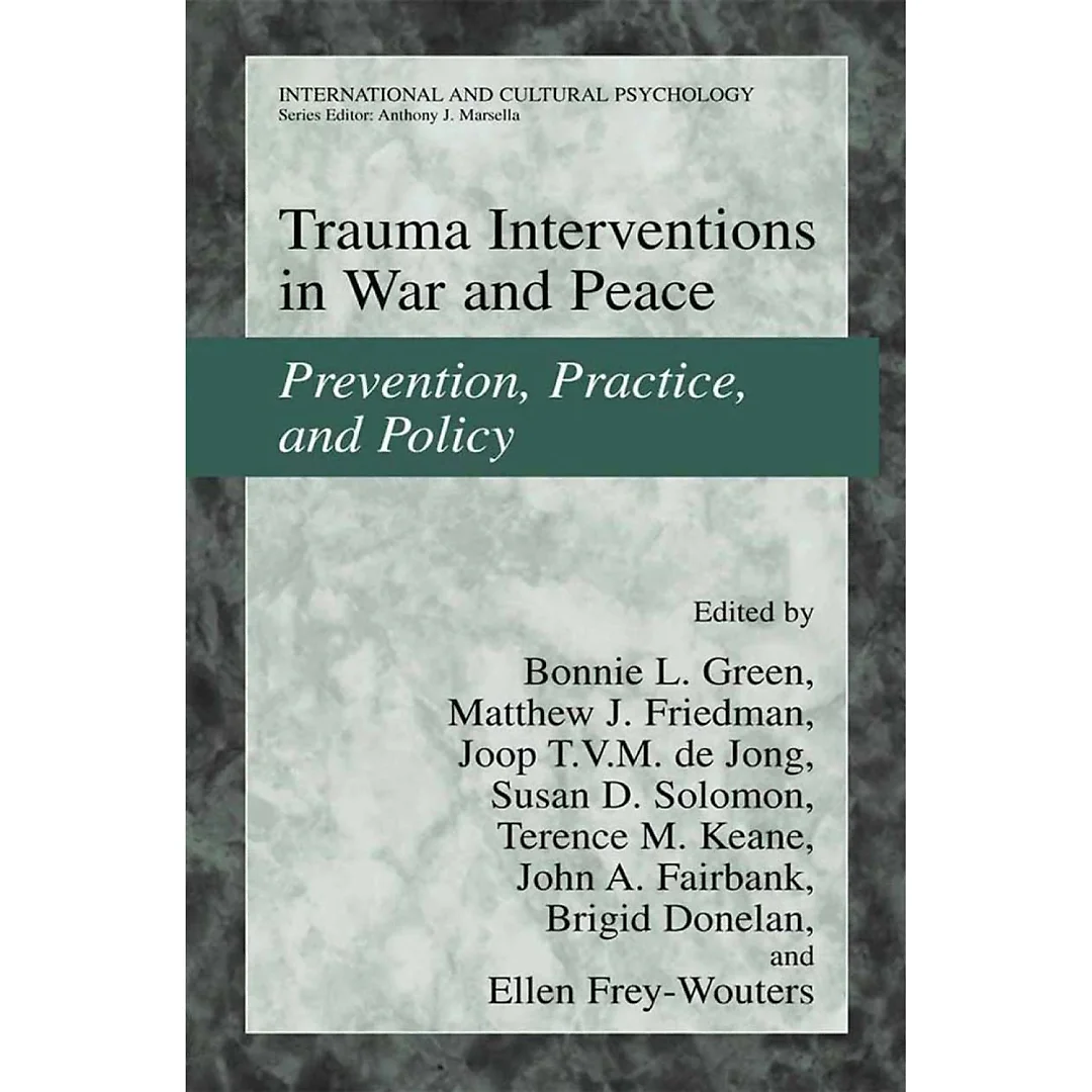 Trauma Interventions in War and Peace: Prevention Practice and Policy