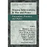 Trauma Interventions in War and Peace: Prevention Practice and Policy
