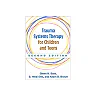 Trauma Systems Therapy for Children and Teens, Second Edition