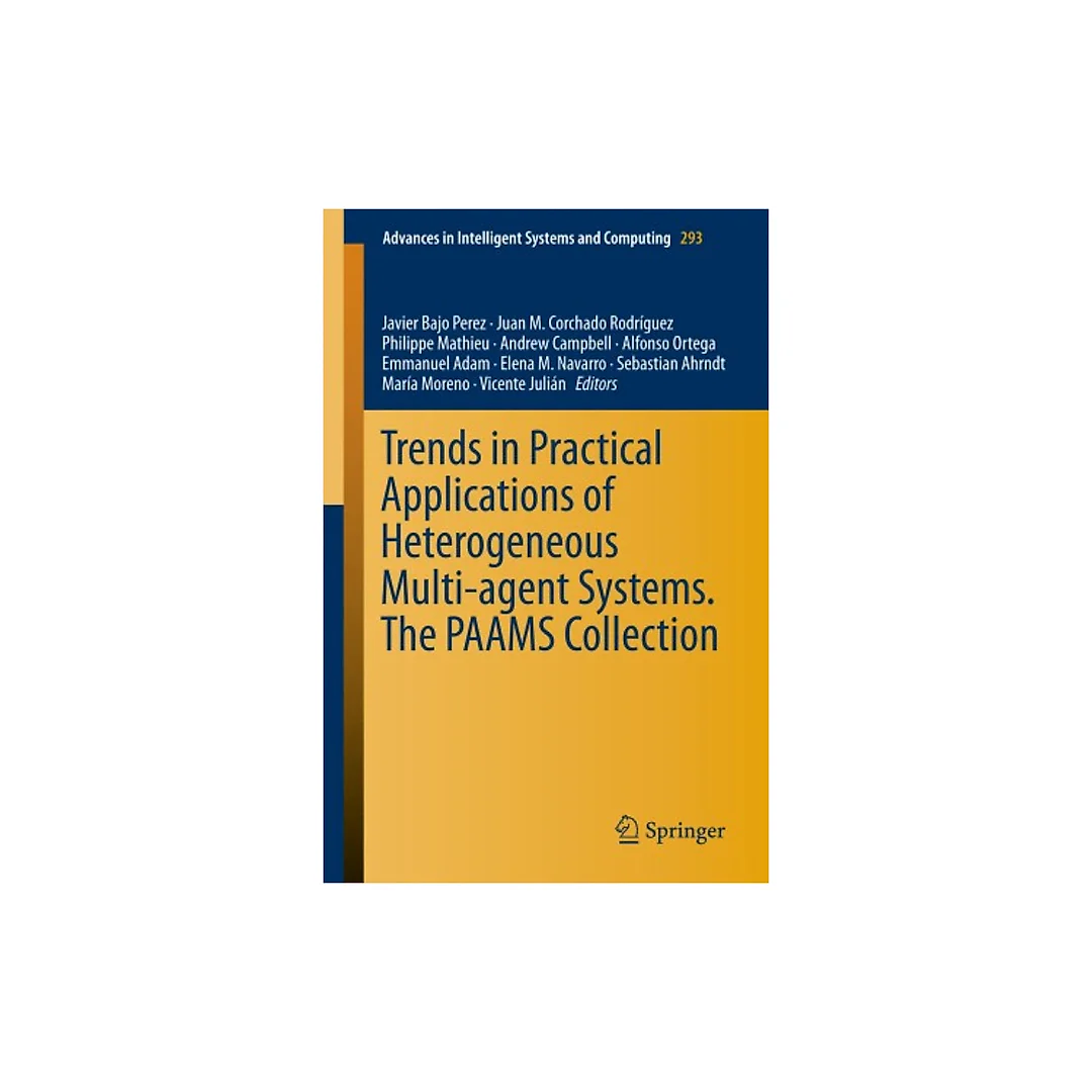 Trends in Practical Applications of Heterogeneous Multi-Agent Systems. The PAAMS Collection