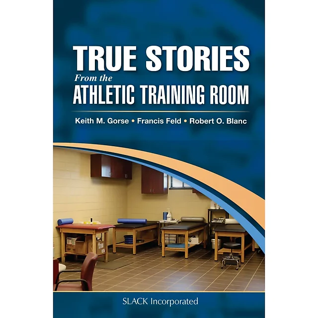 True Stories From the Athletic Training Room
