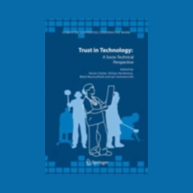 Trust in Technology: A Socio-Technical Perspective