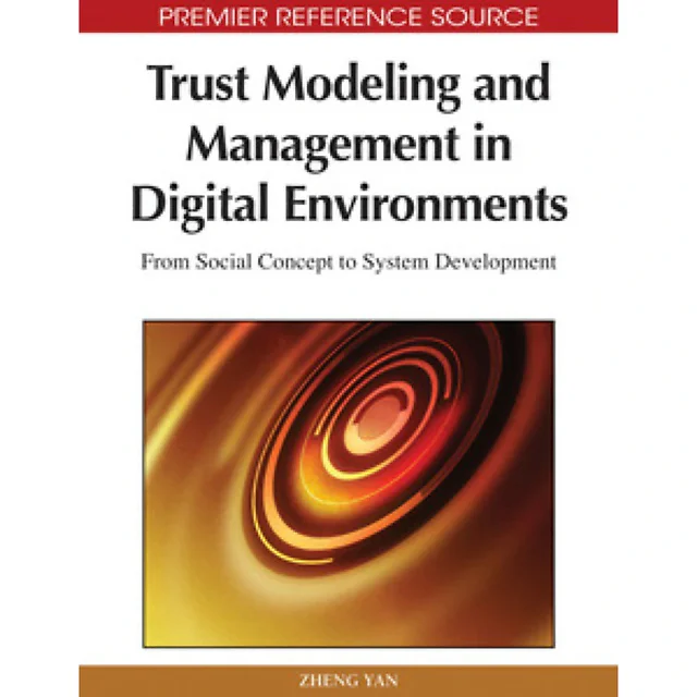 Trust Modeling and Management in Digital Environments