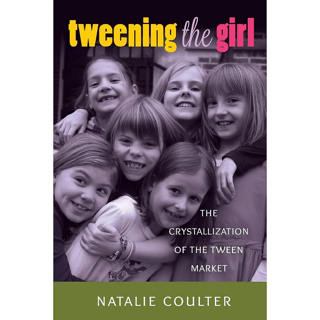 Tweening the Girl: The Crystallization of the Tween Market