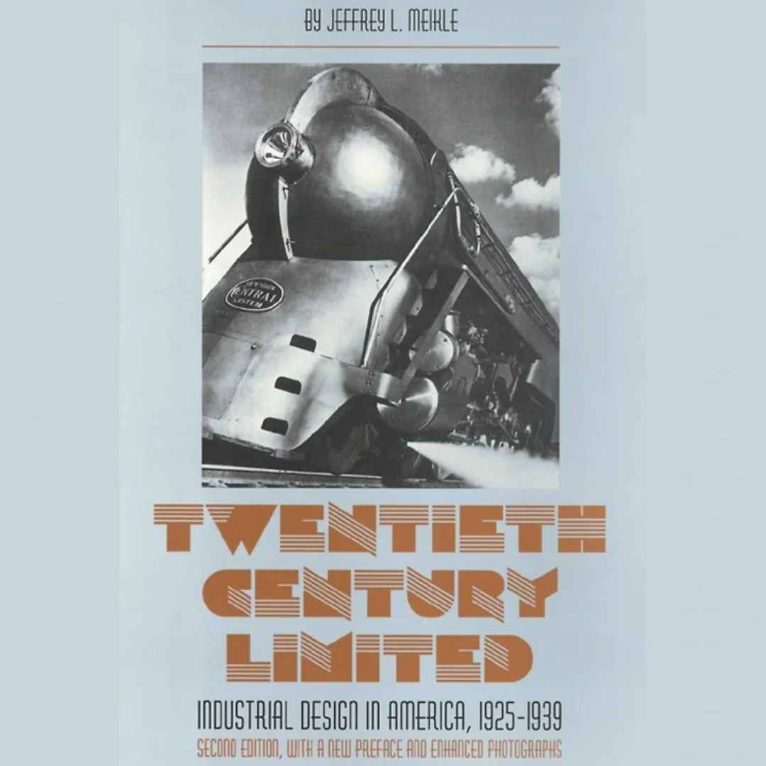 Twentieth Century Limited: Industrial Design In America 1925-1939