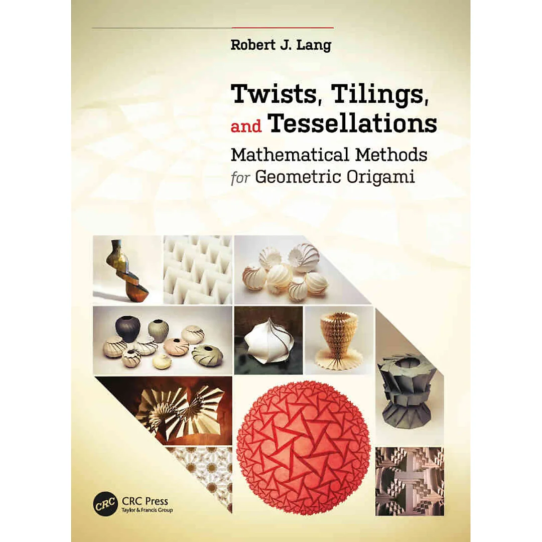 Twists, Tilings, and Tessellations: Mathematical Methods for Geometric Origami
