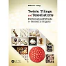 Twists, Tilings, and Tessellations: Mathematical Methods for Geometric Origami