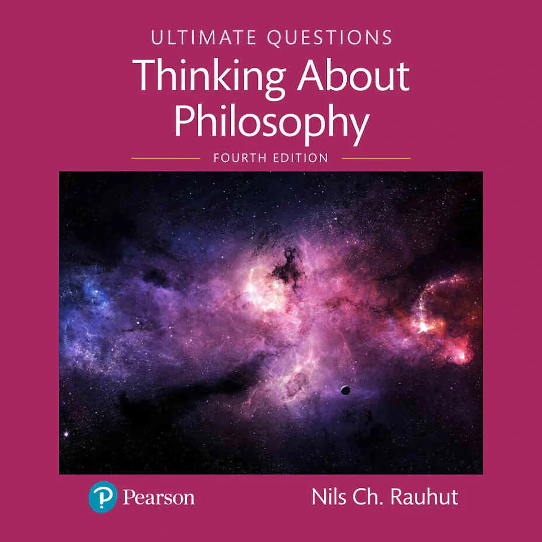Ultimate Questions: Thinking About Philosophy, 4th Edition