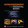 Ultrasonography of the Prenatal Brain, Third Edition