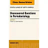 Unanswered Questions in Periodontology, An Issue of Dental Clinics of North America
