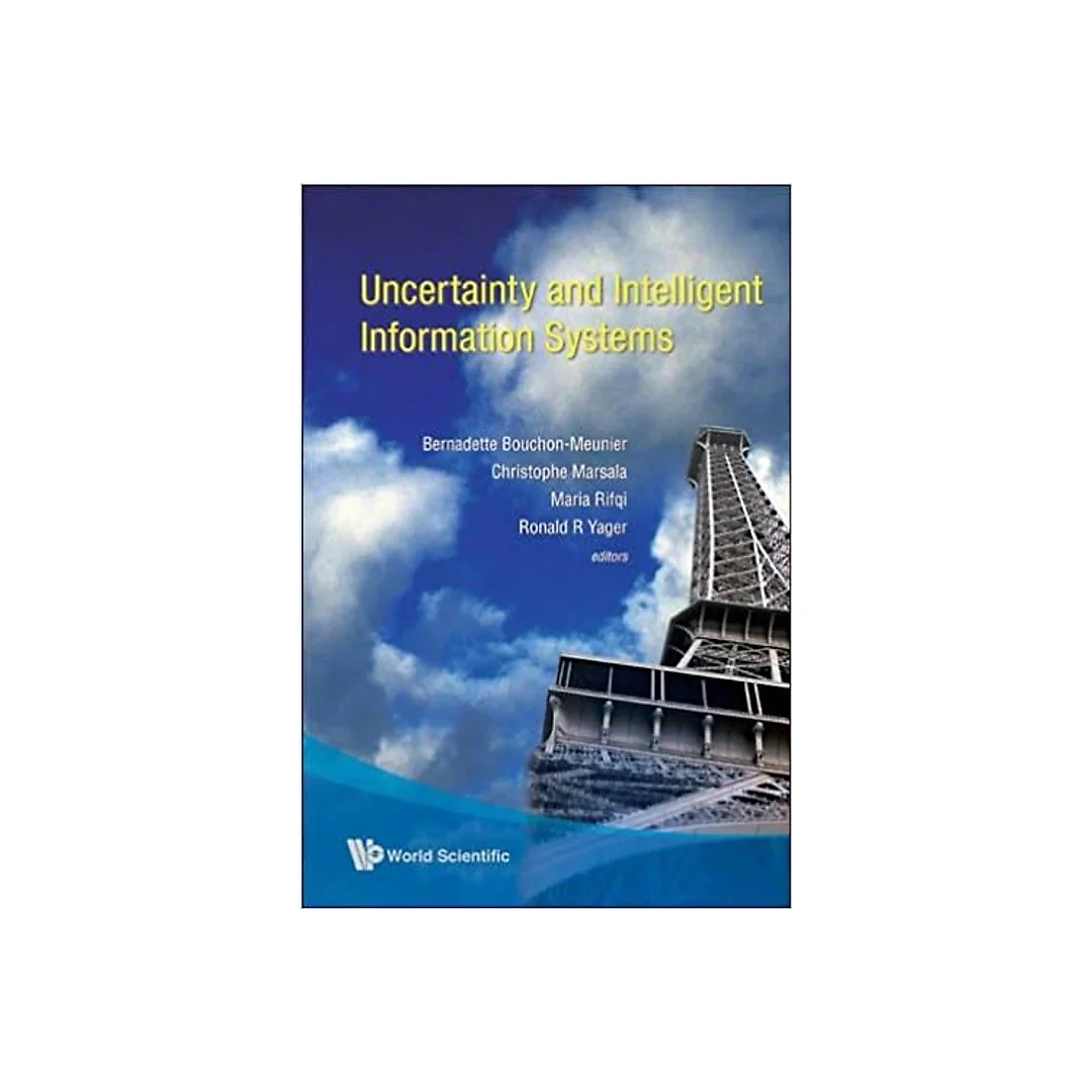 Uncertainty And Intelligent Information Systems