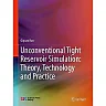 Unconventional Tight Reservoir Simulation: Theory, Technology and Practice