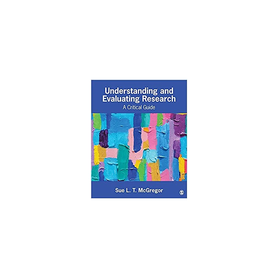 Understanding and Evaluating Research: A Critical Guide