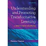 Understanding and Promoting Transformative Learning: A Guide to Theory and Practice