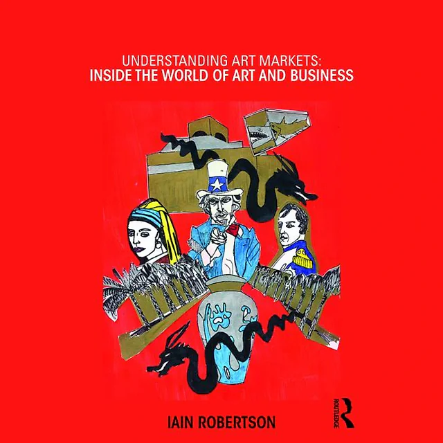 Understanding Art Markets: Inside the world of art and business
