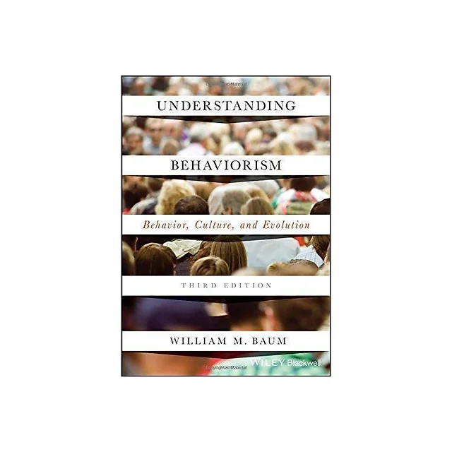 Understanding Behaviorism Behavior Culture And Evolution 3Rd Edition