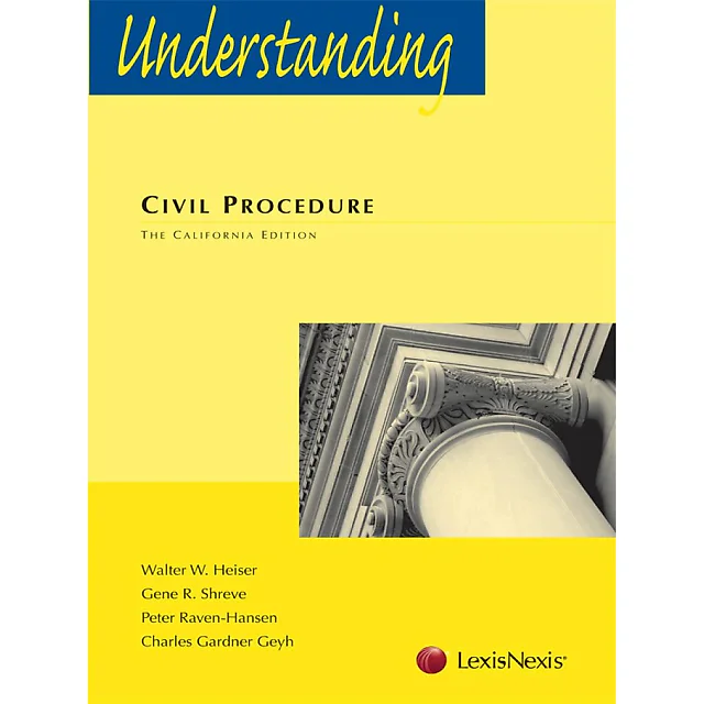 Understanding Civil Procedure: The California Edition
