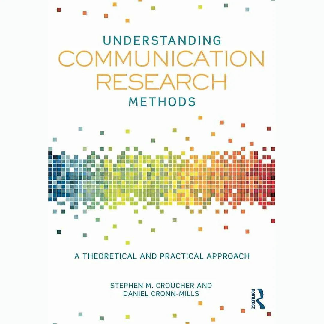Understanding Communication Research Methods