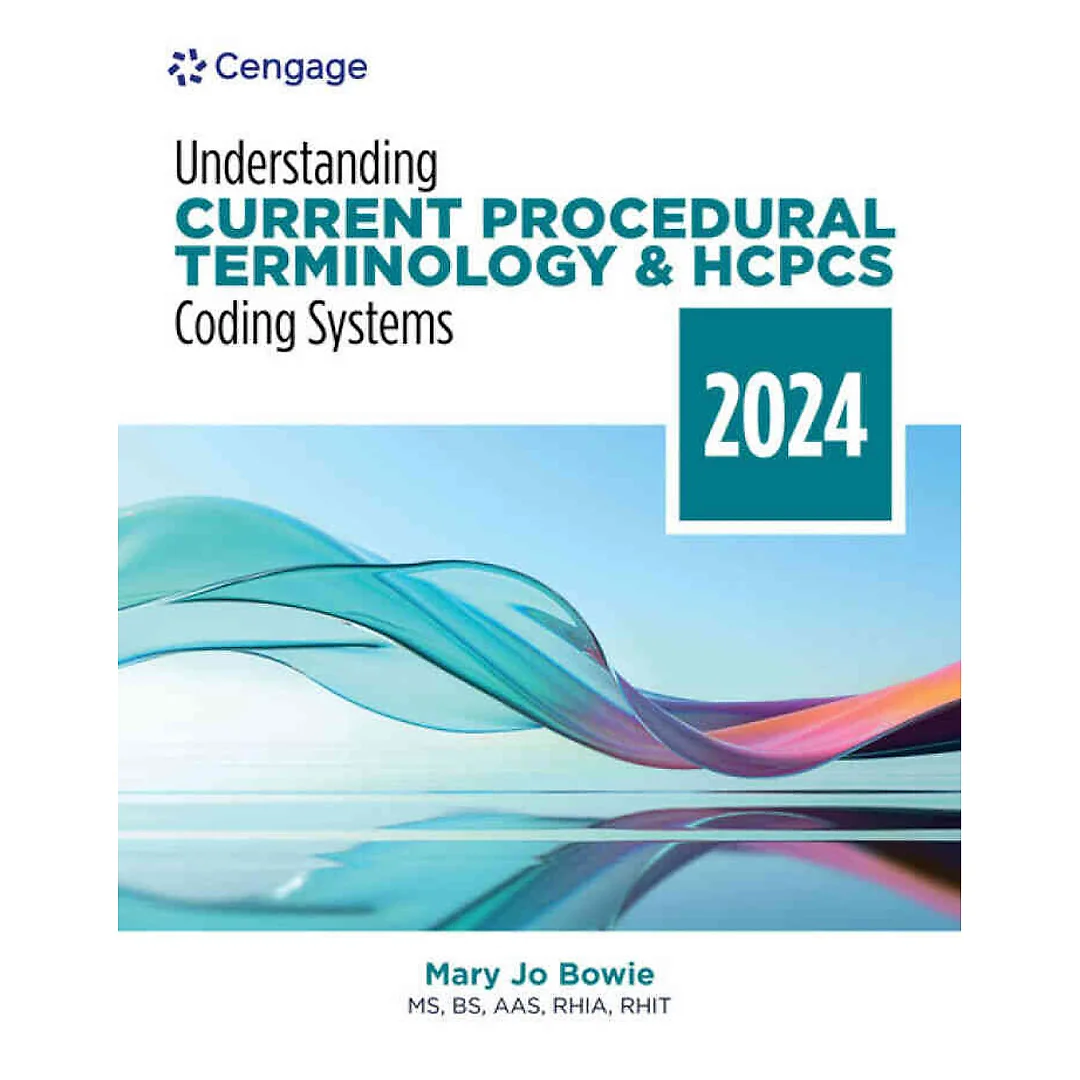 Understanding Current Procedural Terminology and HCPCS Coding Systems 2024 Edition
