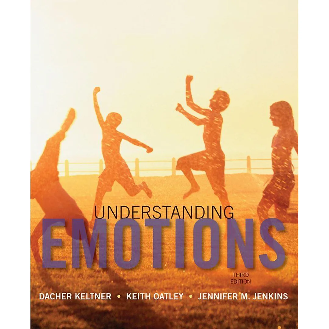 Understanding Emotions 3rd Edition by Dacher Keltner