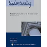 Understanding Federal Courts and Jurisdiction