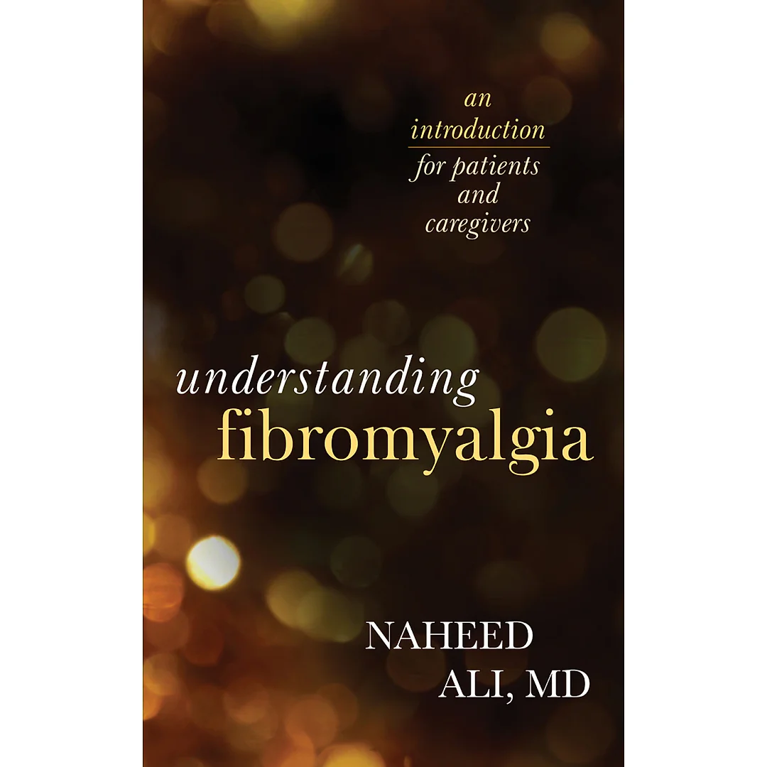 Understanding Fibromyalgia: An Introduction for Patients and Caregivers