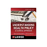 UNDERSTANDING HEALTH POLICY : a clinical approach.