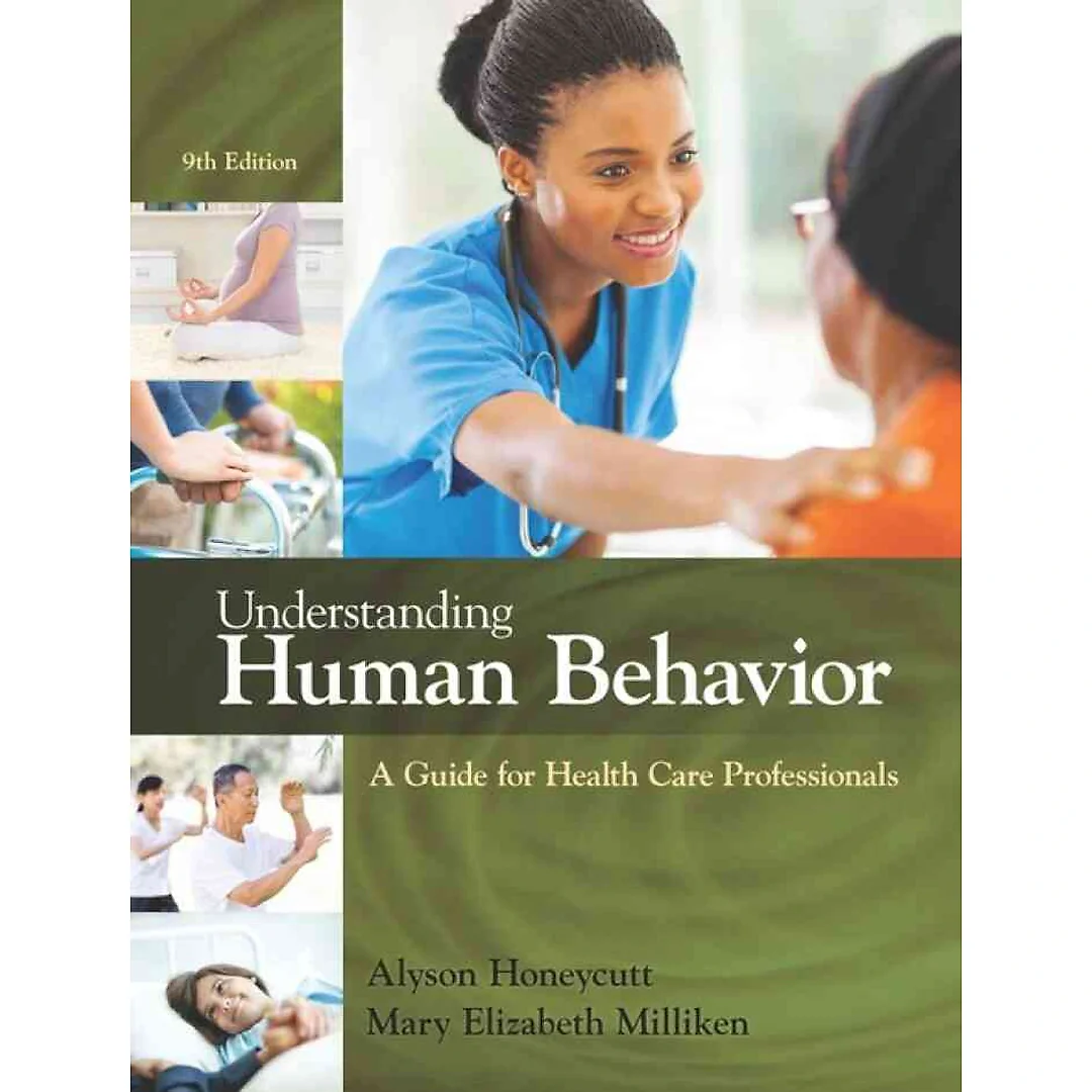 Understanding Human Behavior: A Guide for Health Care Professionals 9th Edition