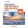 Understanding ICD-10-CM and ICD-10-PCS: A Worktext 2024 Edition