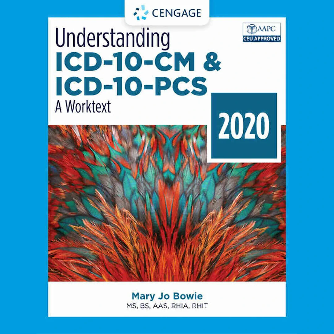 Understanding ICD-10-CM and ICD-10-PCS: A Worktext - 2020, 5th Edition