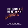 Understanding Industry 4.0: AI, the Internet of Things, and the Future of Work