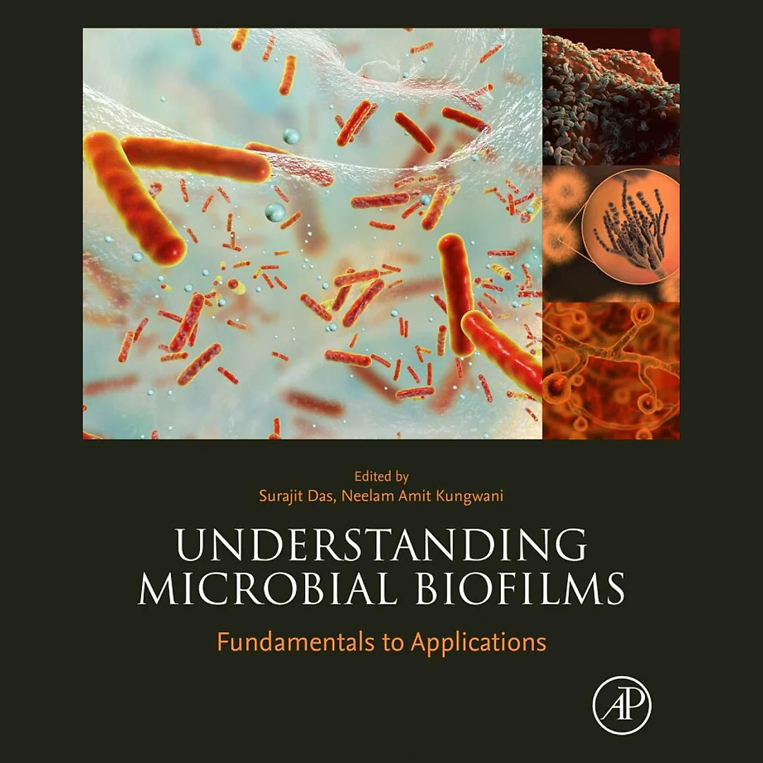Understanding Microbial Biofilms: Fundamentals to Applications